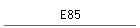 E85