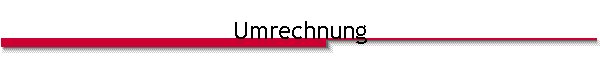 Umrechnung