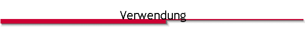 Verwendung